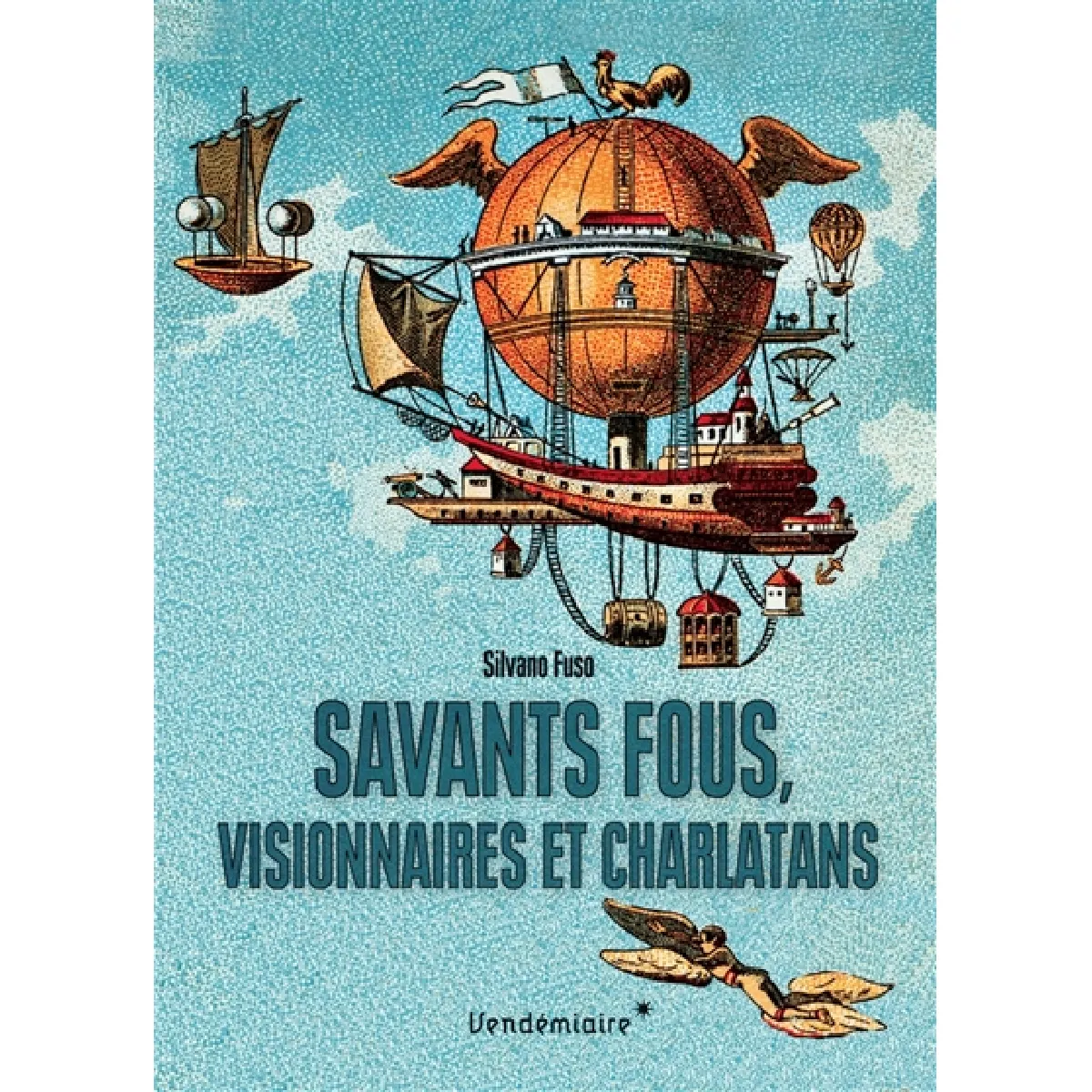 Savants fous, visionnaires et charlatans : les errances de la science du XVIIIe siècle à nos jours · Occasion