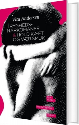 Tryghedsnarkomaner & Hold Kæft Og Vær Smuk - Vita Andersen - Bog