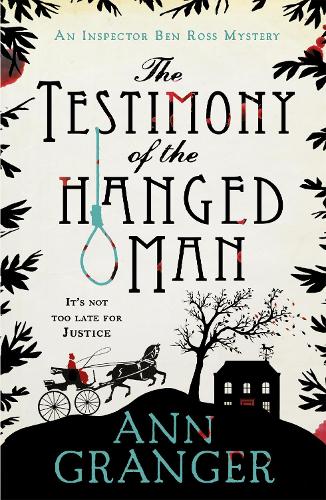 The Testimony of the Hanged Man (Inspector Ben Ross Mystery 5): A Victorian crime mystery of injustice and corruption - Inspector Ben Ross (Paperback)