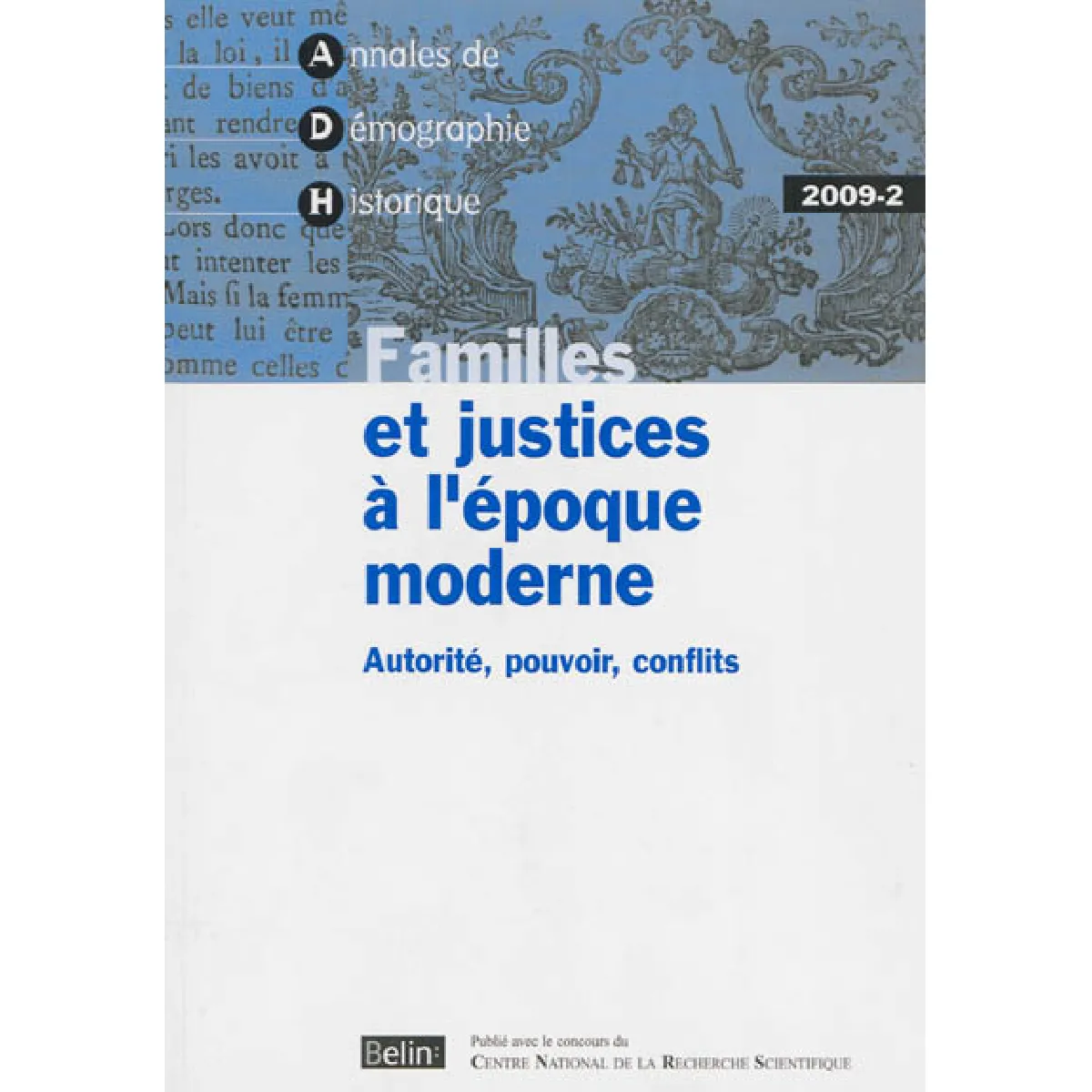 Annales de démographie historique, n° 2009 (2). Familles et justices à l'époque moderne : autorité, pouvoir, conflits · Occasion