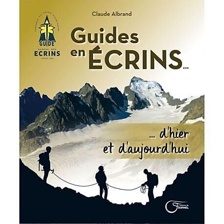 CARTOTHEQUE - GUIDES EN ECRINS D HIER ET D AUJOURD HUI