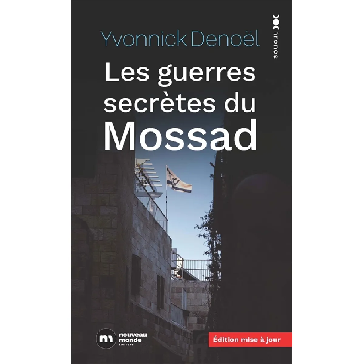 Les guerres secrètes du Mossad
