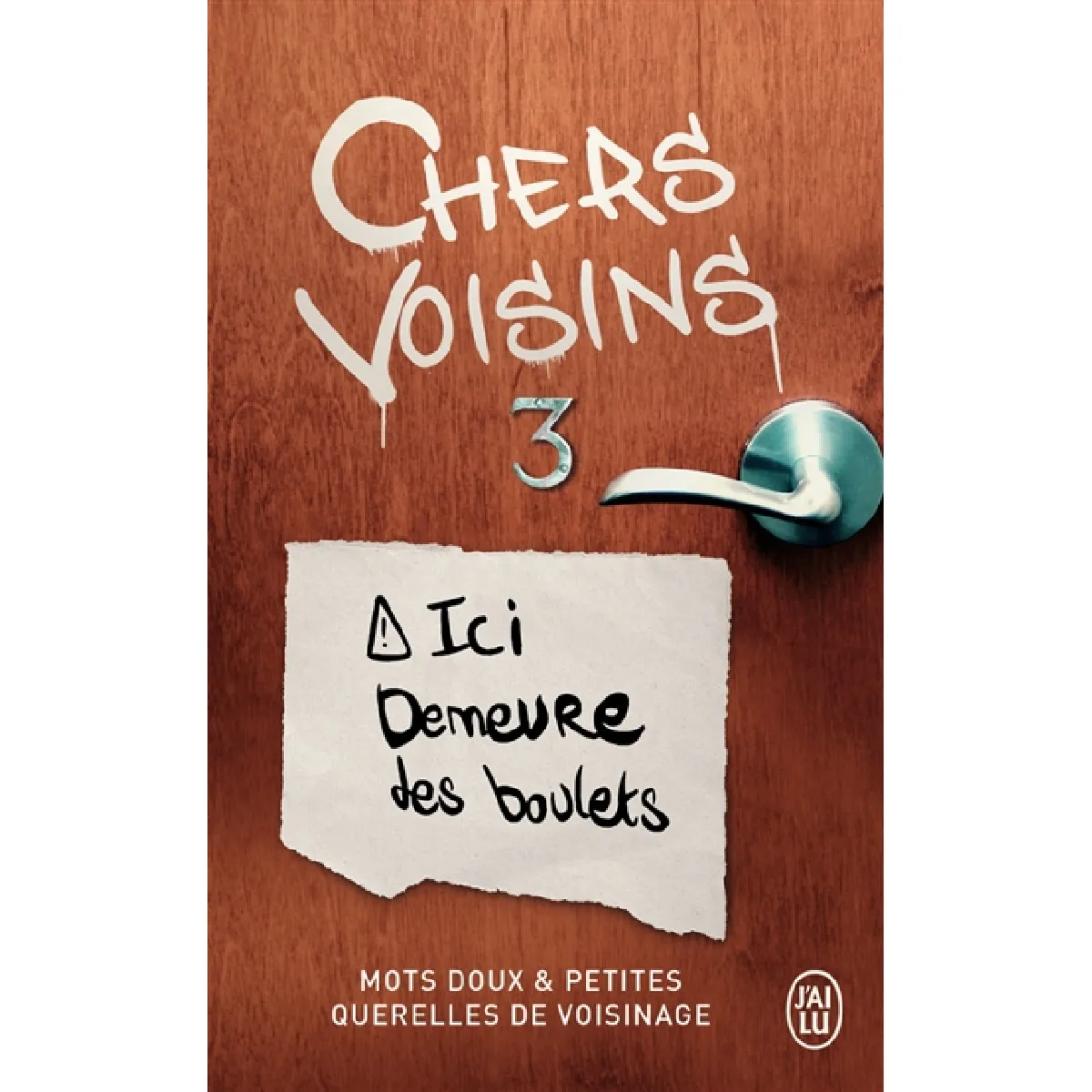 Chers voisins : mots doux & petites querelles de voisinage. Vol. 3 · Occasion