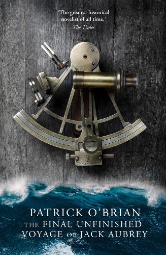 The Final Unfinished Voyage of Jack Aubrey - Aubrey-Maturin Book 21 (Paperback)