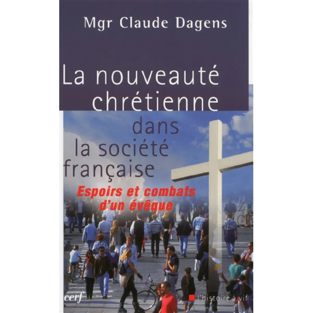 La nouveauté chrétienne dans la société française · Occasion