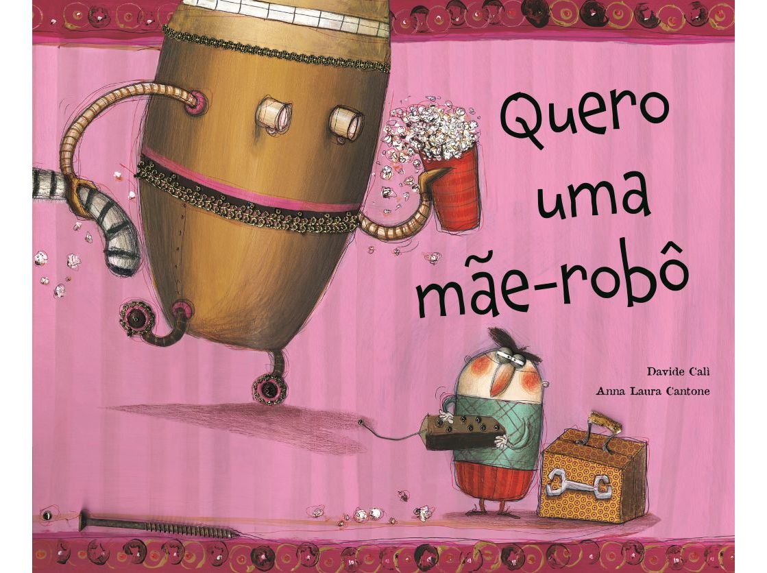 LIVRO QUERO UMA MÃE-ROBÔ