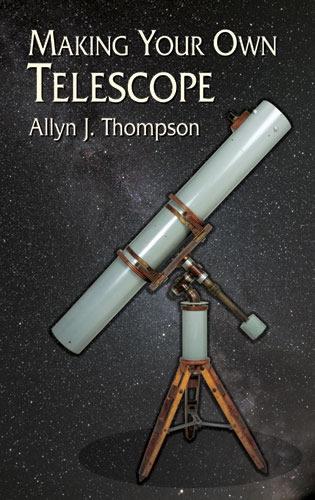 Making Your Own Telescope - Dover Books on Astronomy (Paperback)