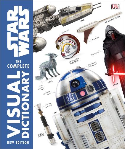 Star Wars The Complete Visual Dictionary New Edition (Hardback)
