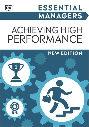 Achieving High Performance - Essential Managers (Paperback)
