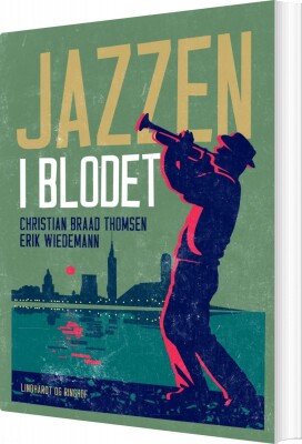 Jazzen I Blodet - Christian Braad Thomsen - Bog