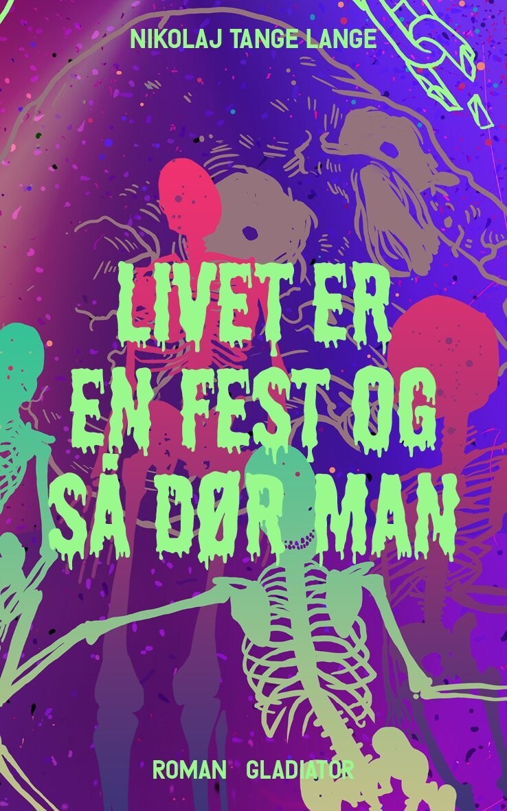 Livet Er En Fest Og Så Dør Man - Nikolaj Tange Lange - Bog