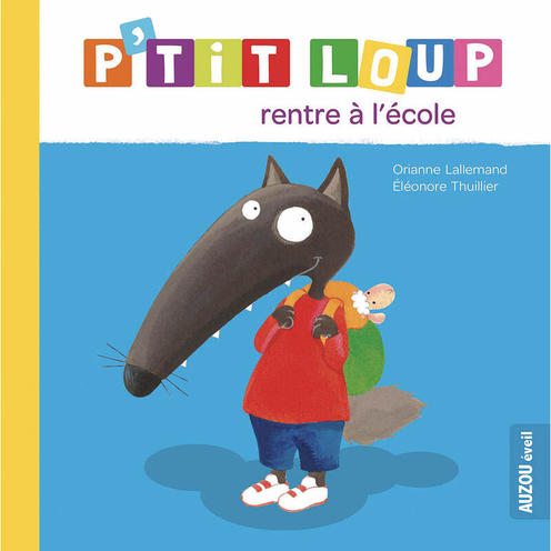 P'tit Loup rentre à l'école - AUZOU EDITIONS