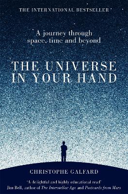 The Universe in Your Hand: A Journey Through Space, Time and Beyond (Paperback)