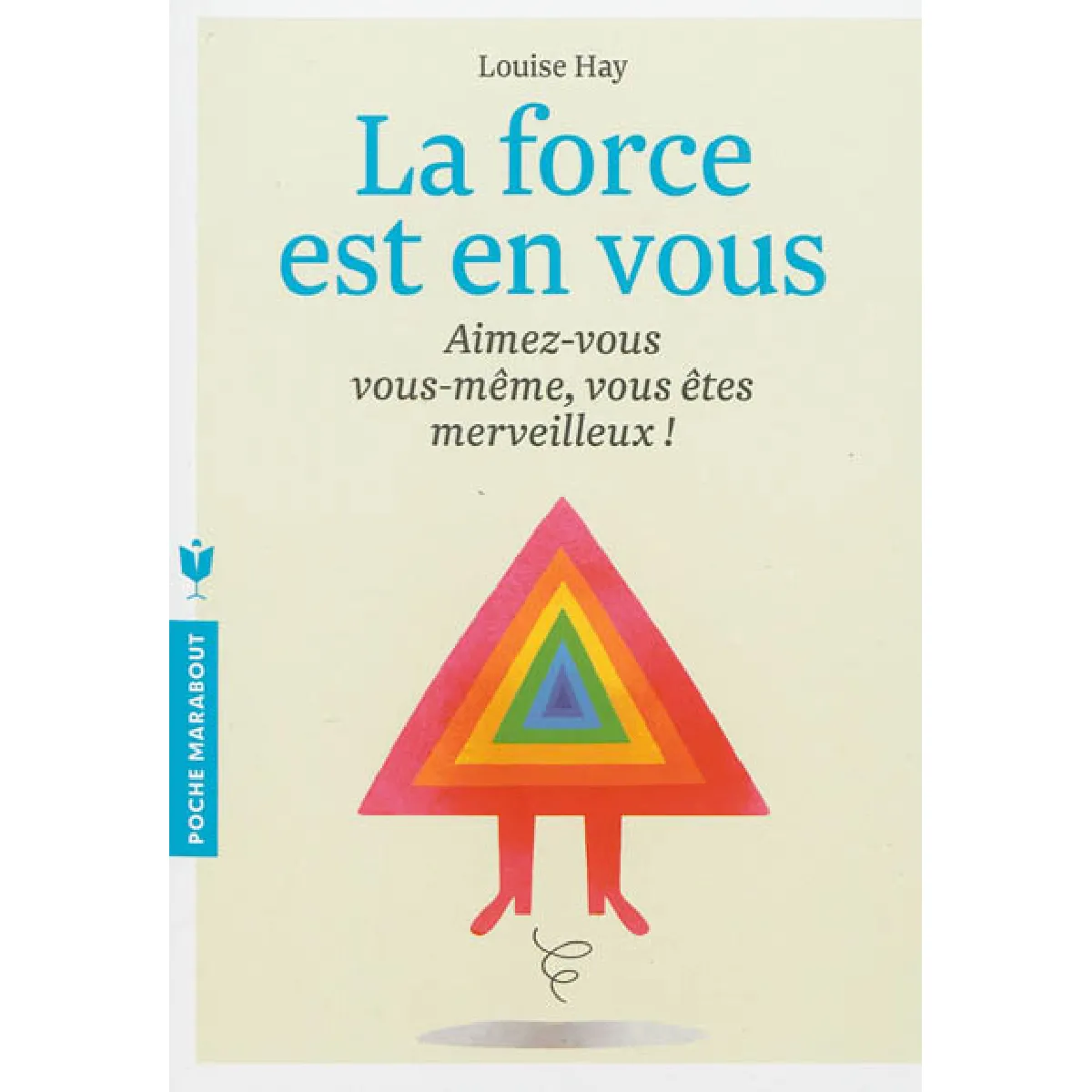 La force est en vous : aimez-vous vous-même, vous êtes merveilleux ! · Occasion