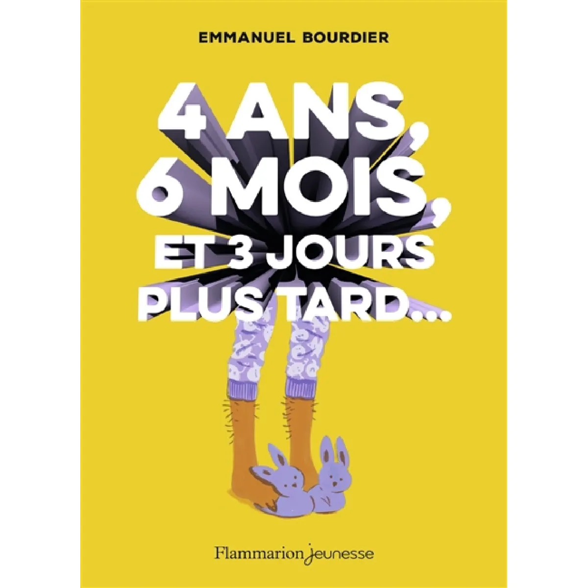 4 ans, 6 mois et 3 jours plus tard... · Occasion