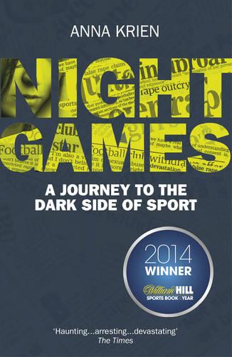 Night Games: A Journey to the Dark Side of Sport (Paperback)