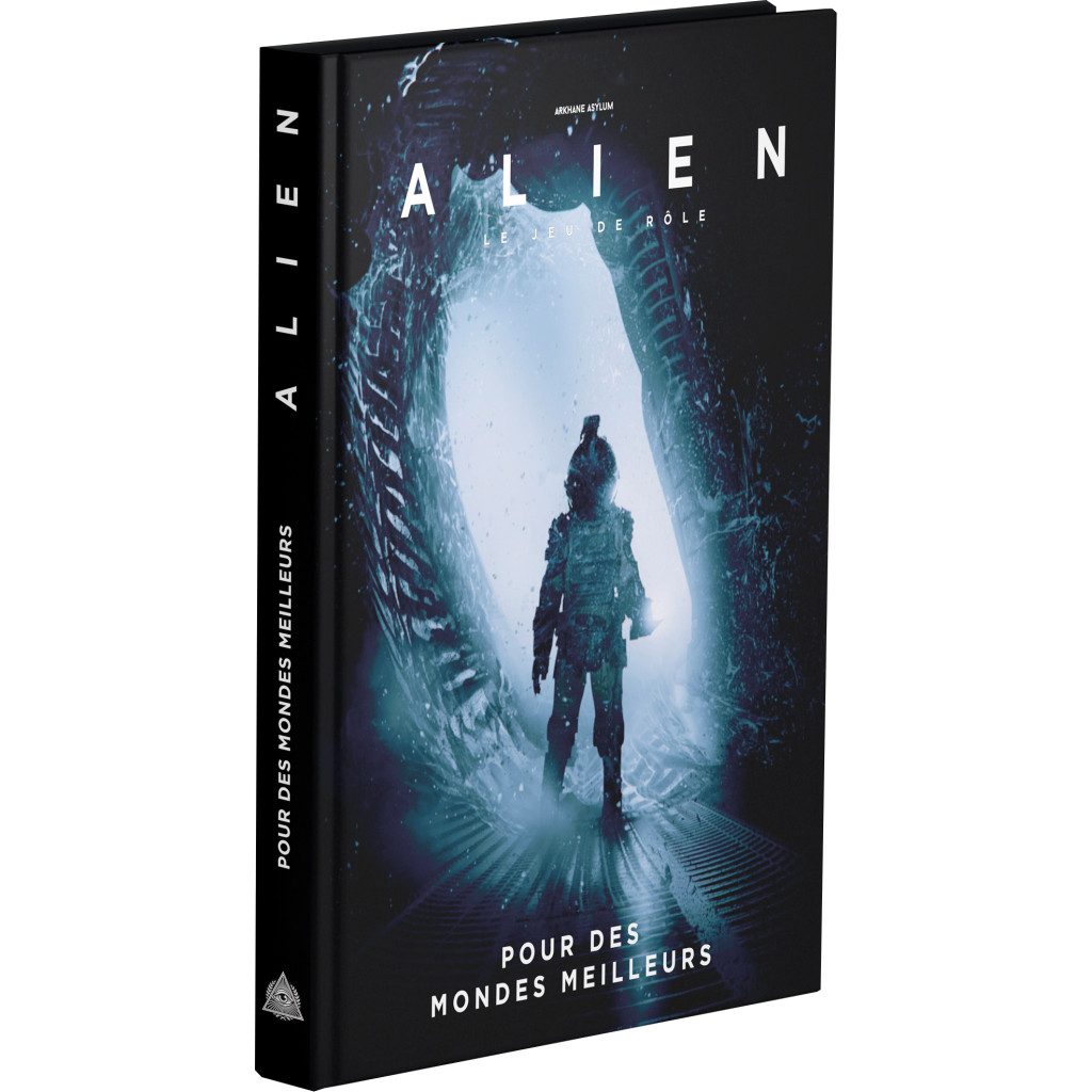 Alien : Le Jeu de rôle - Pour des Mondes Meilleurs