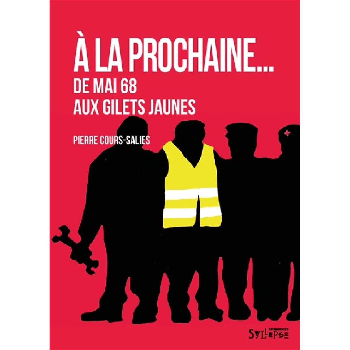 A la prochaine... : de mai 68 aux gilets jaunes · Occasion
