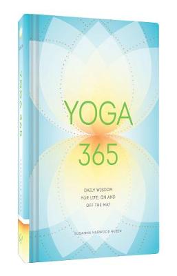 Yoga 365: Daily Wisdom for Life, On and Off the Mat (Hardback)