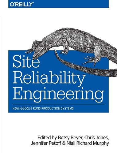 Site Reliability Engineering (Paperback)