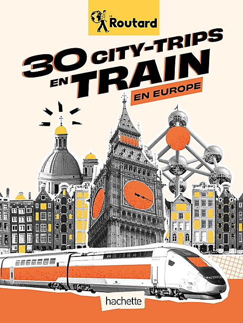 HACHETTE - 30 CITYTRIPS EN TRAIN EN EUROPE