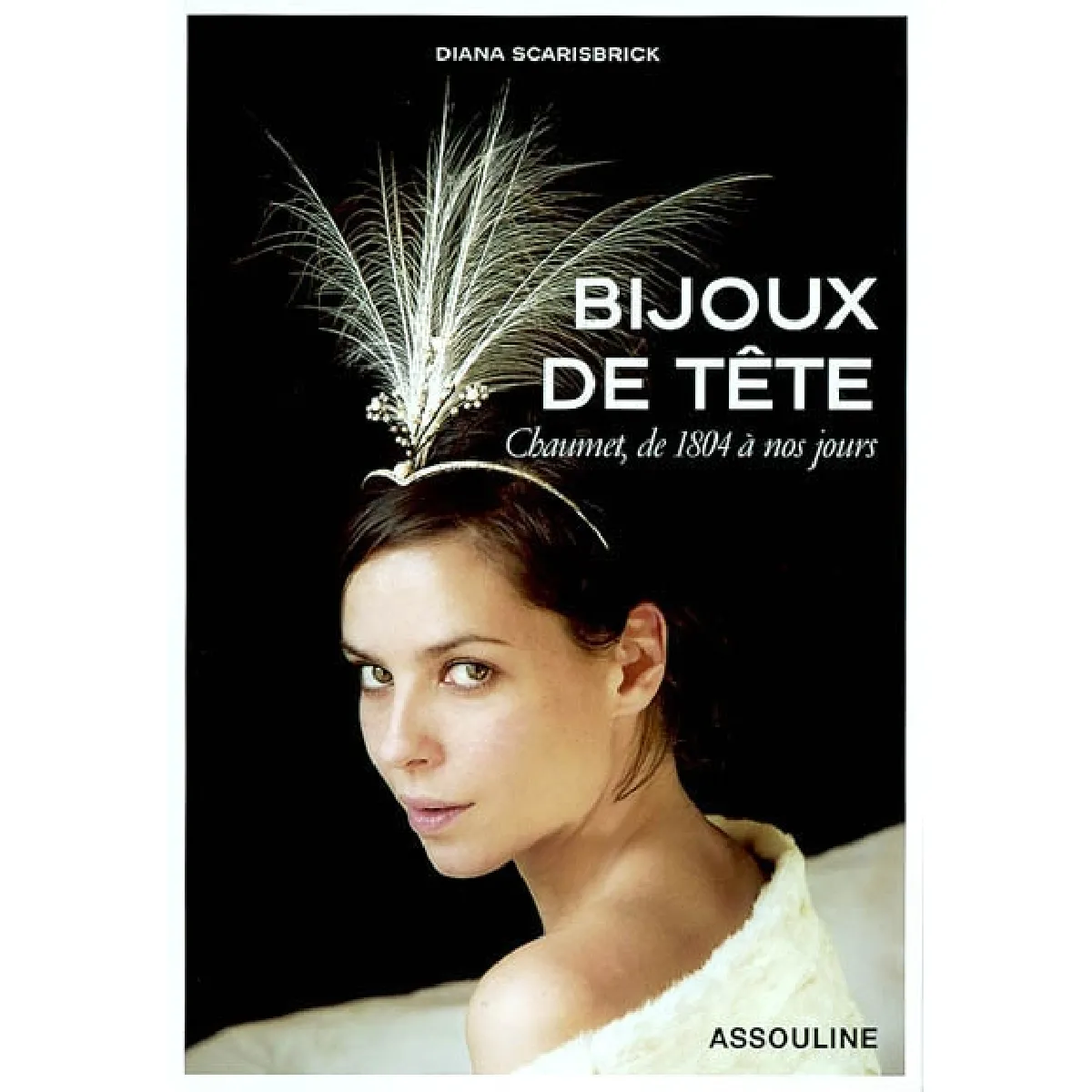 Bijoux de tête : Chaumet, de 1804 à nos jours · Occasion