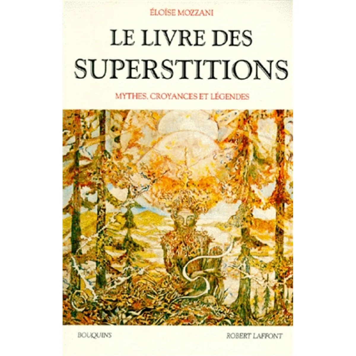 Le livre des superstitions : mythes, croyances et légendes · Occasion