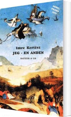 Jeg - En Anden - Imre Kertész - Bog