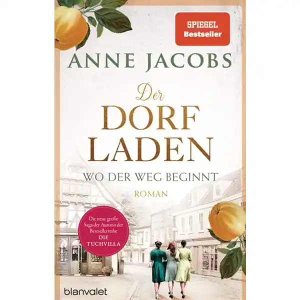 Anne Jacobs / Der Dorfladen - Wo der Weg beginnt