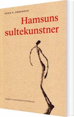 Hamsuns Sultekunstner - Peer E. Sørensen - Bog