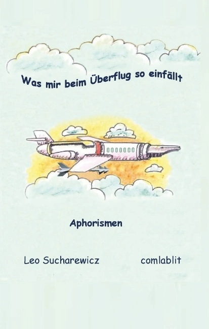 Was mir beim Überflug so einfällt