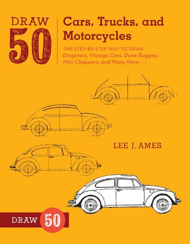 Draw 50 Cars, Trucks, and Motorcycles (Paperback)