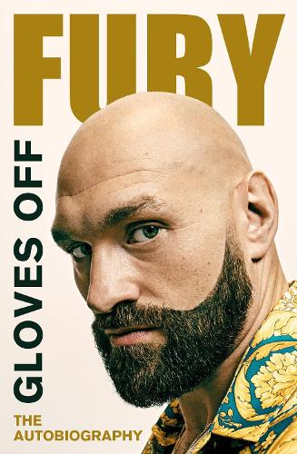 Gloves Off: Tyson Fury Autobiography (Hardback)