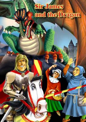 Sir James and the Dragon (Hardback)