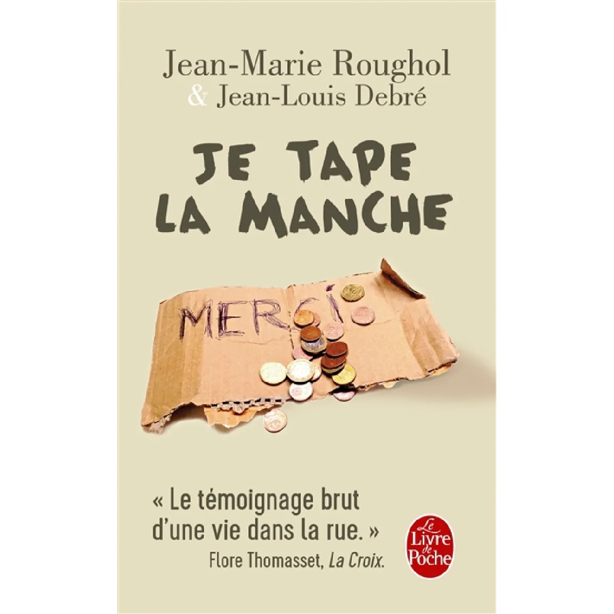 Je tape la manche : une vie dans la rue · Occasion