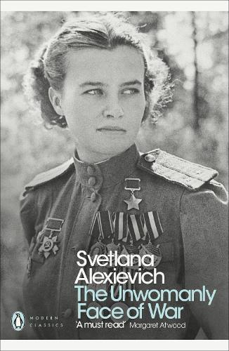 The Unwomanly Face of War - Penguin Modern Classics (Paperback)