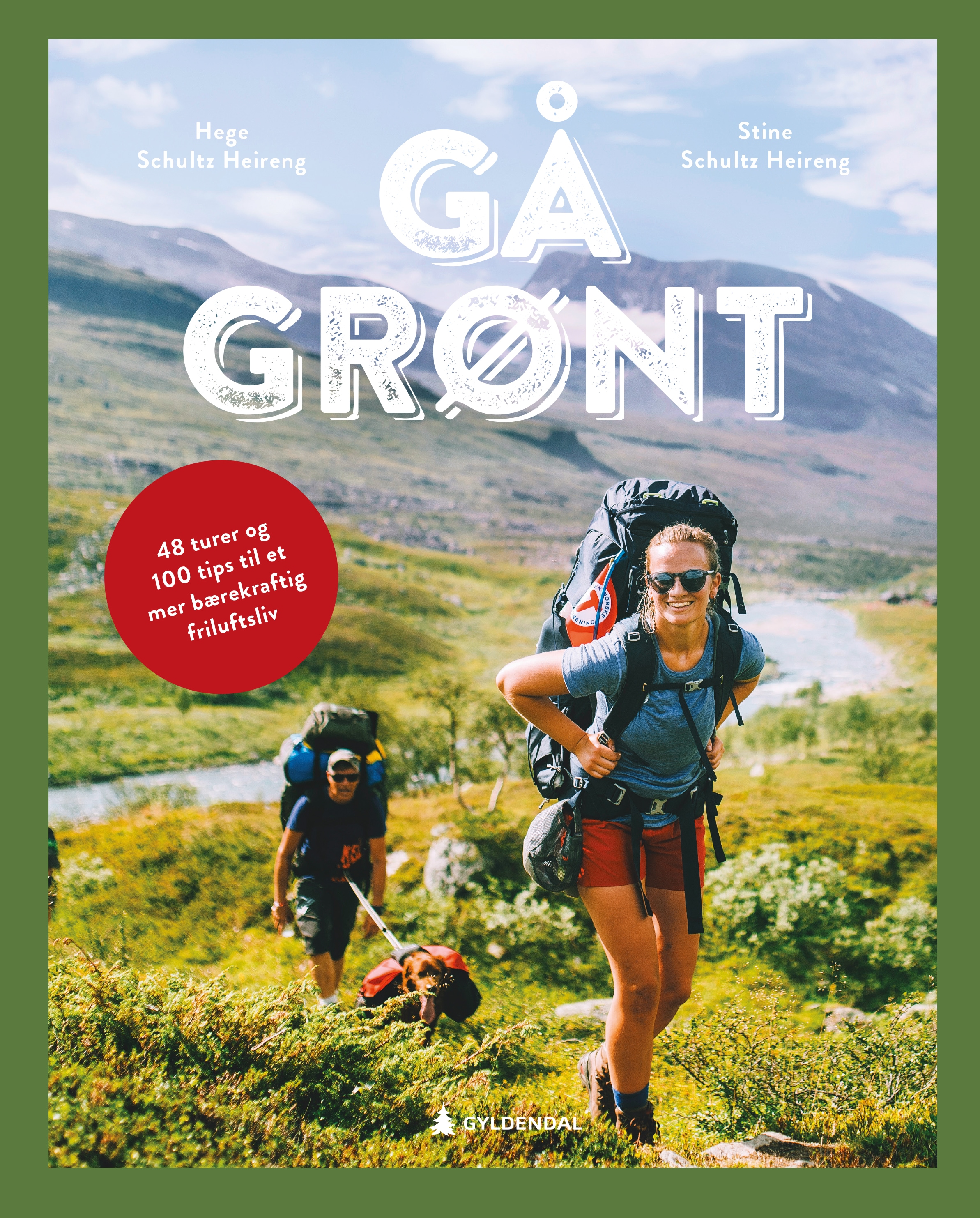 Gå grønt<br>48 turer og 100 tips til et mer bærekraftig friluftsliv