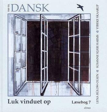 Tid Til Dansk 7.Kl. Luk Vinduet Op - Lena Bülow Olsen - Bog