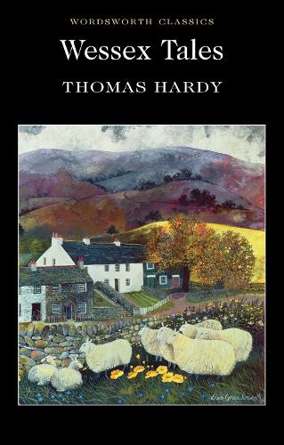 Wessex Tales - Wordsworth Classics (Paperback)