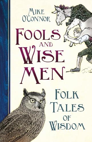 Fools and Wise Men: Folk Tales of Wisdom (Hardback)