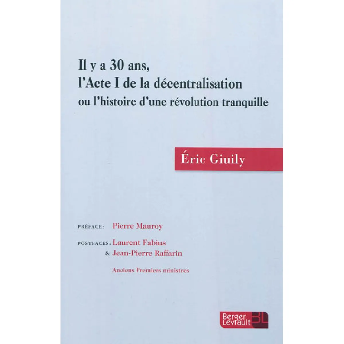 Il y a 30 ans, l'acte I de la décentralisation ou L'histoire d'une révolution tranquille · Occasion