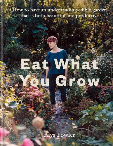 Eat What You Grow (Hardback)