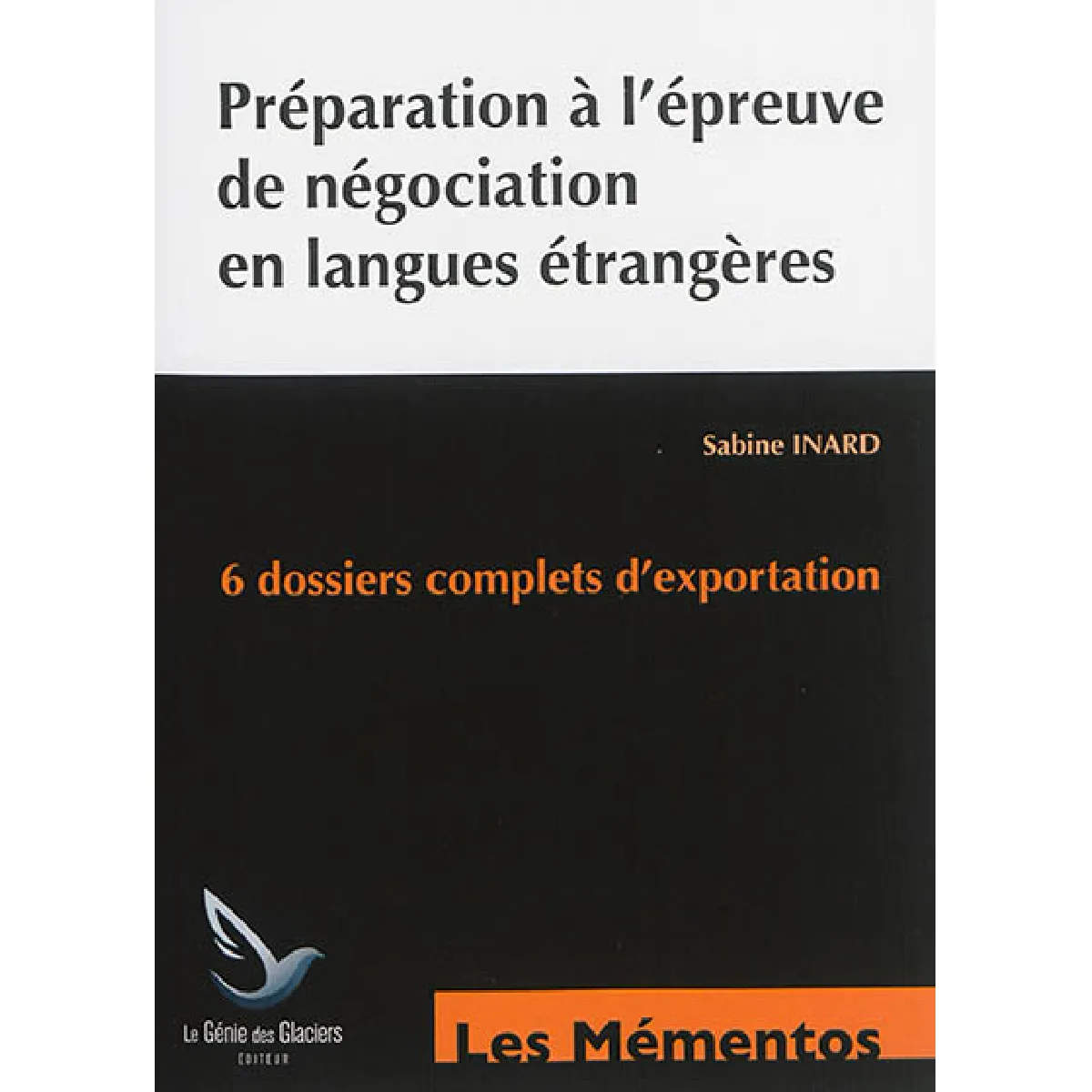 Préparation à l'épreuve de négociation en langues étrangères : 3 dossiers anglais - 3 dossiers espagnol : BTS commerce international · Occasion