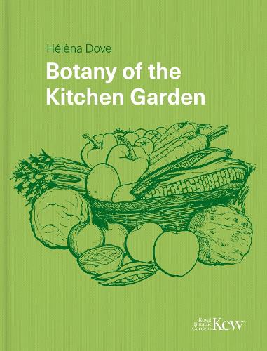 Botany of the Kitchen Garden (Hardback)