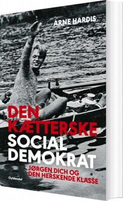 Den Kætterske Socialdemokrat - Arne Hardis - Bog