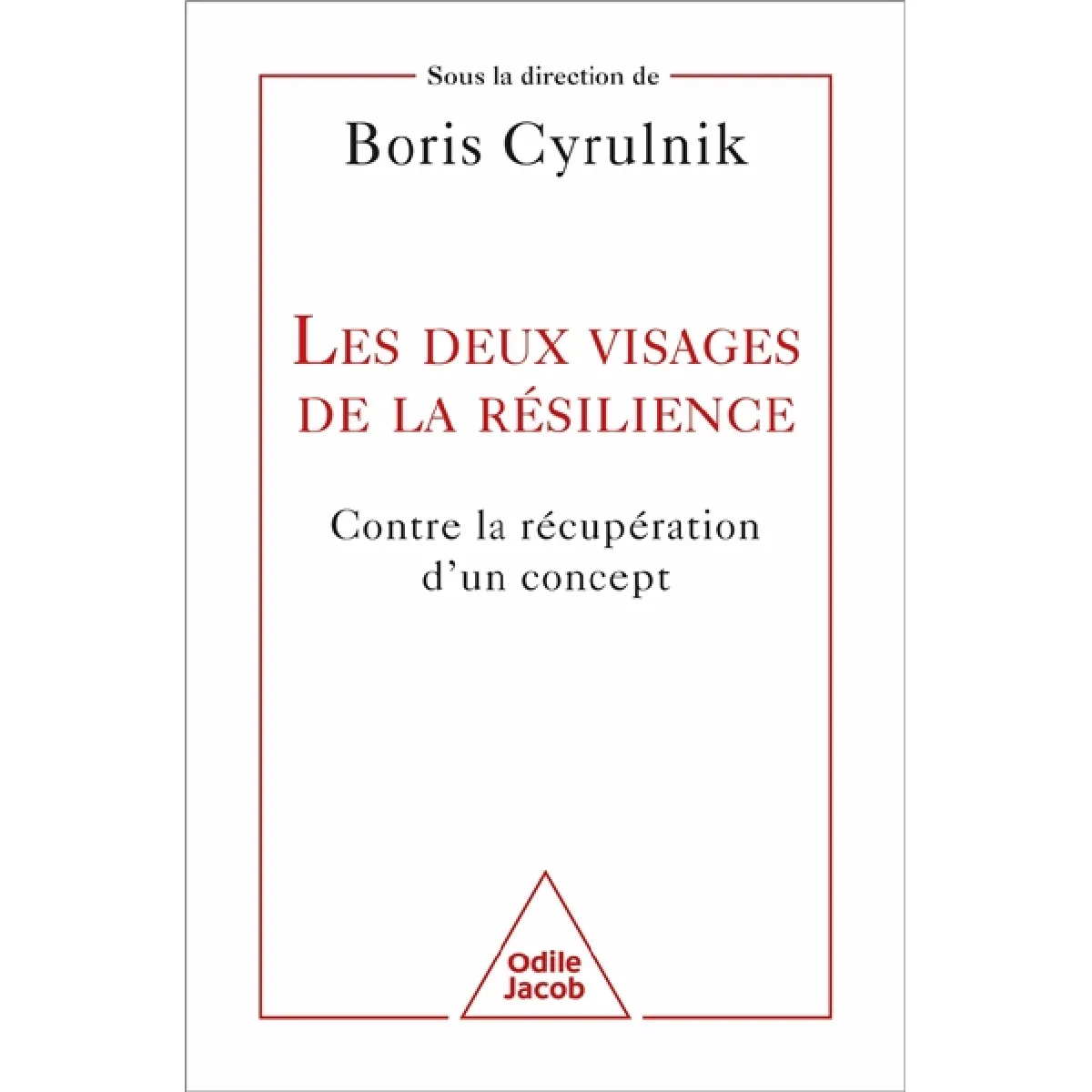 Les deux visages de la résilience : contre la récupération d'un concept · Occasion