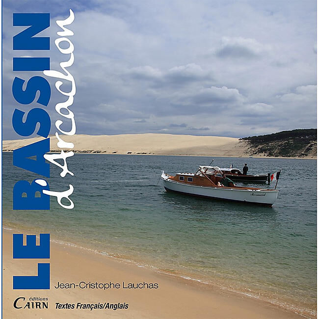 CAIRN DIFFUSION - LE BASSIN D ARCACHON LIVRE PHOTO