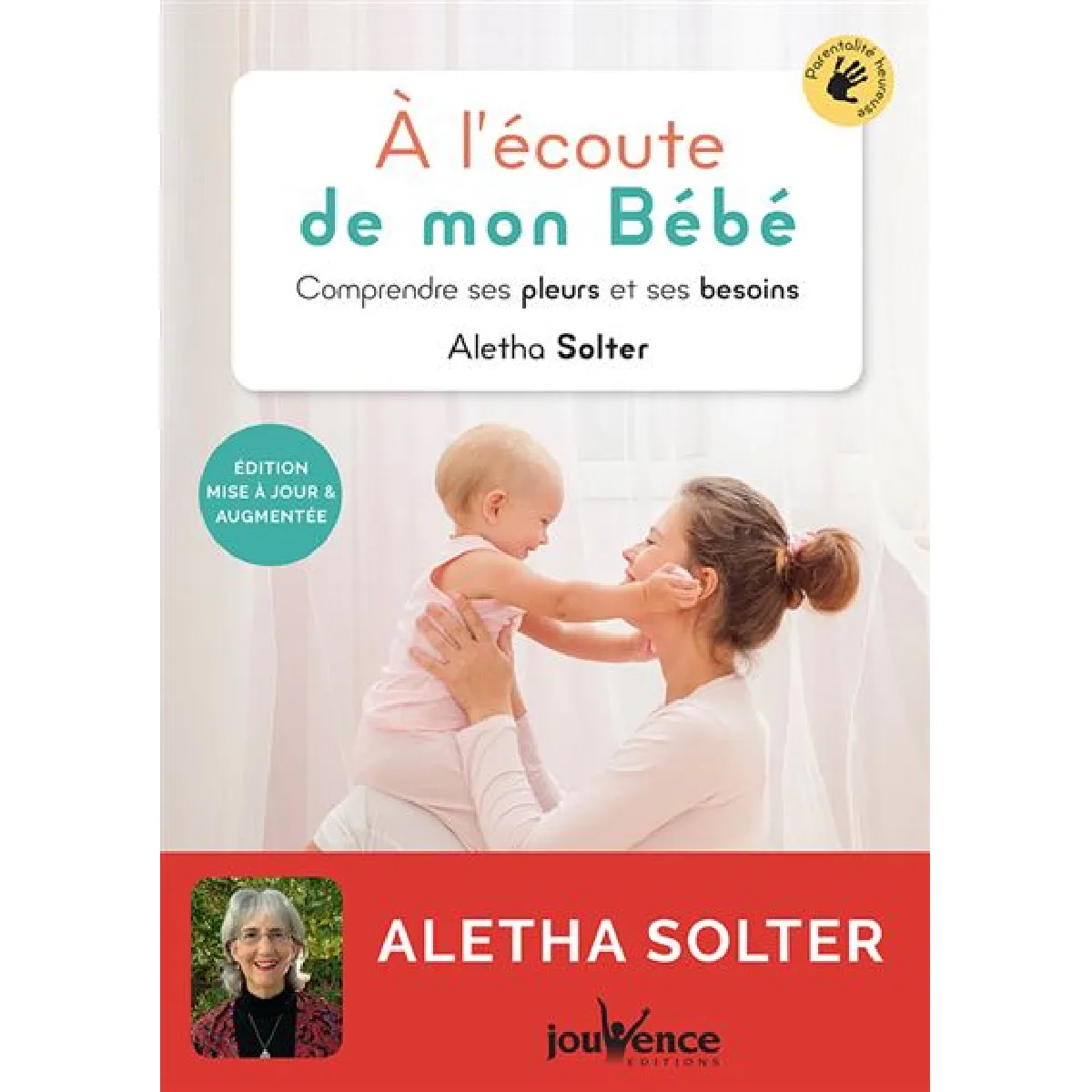 A l'écoute de mon bébé : comprendre ses pleurs et ses besoins · Occasion