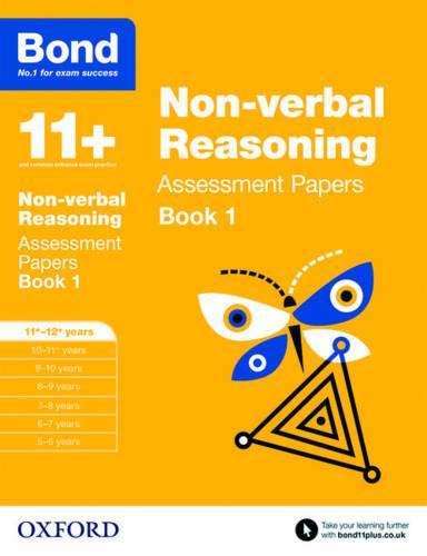 Bond 11+: Non-verbal Reasoning: Assessment Papers: 11+-12+ years Book 1 - Bond 11+ (Paperback)