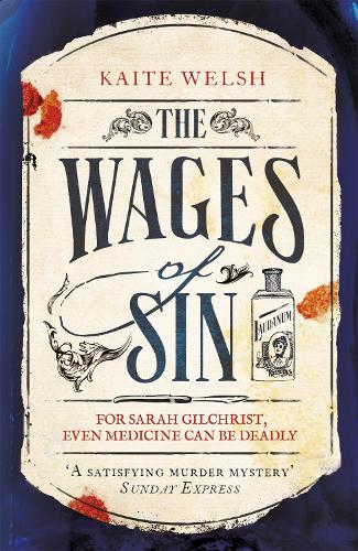 The Wages of Sin: A compelling tale of medicine and murder in Victorian Edinburgh (Paperback)